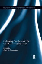 Routledge Studies in Contemporary Philosophy- Rethinking Punishment in the Era of Mass Incarceration