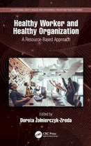 Occupational Safety, Health, and Ergonomics- Healthy Worker and Healthy Organization
