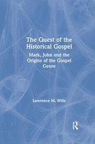 The Quest of the Historical Gospel