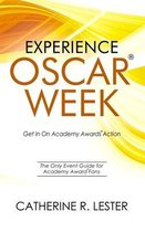 Experience Oscar Week: Get In On Academy Awards Action