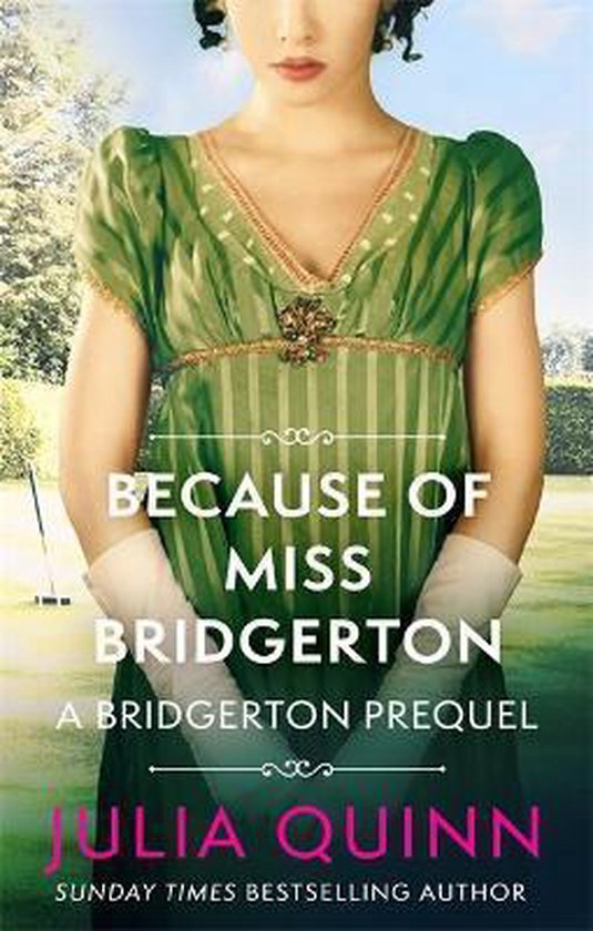 Because of Miss Bridgerton A Bridgerton Prequel The Rokesbys