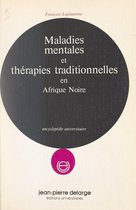 Maladies mentales et thérapies traditionnelles en Afrique noire