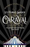 Caraval the mesmerising Sunday Times bestseller The mesmerising Sunday Times bestseller