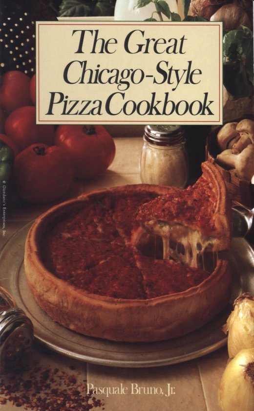 The Great Chicago-Style Pizza Cookbook - cover