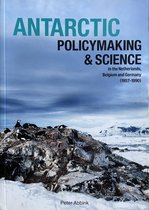 Antarctic policymaking and science in the Netherlands, Belgium and Germany (1957-1990)