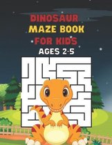 Dinosaur Maze Book For Kids Ages 2-5