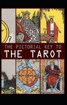 The Pictorial Key To The Tarot Illustrated