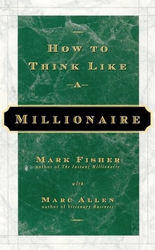 Boek "How to Think Like a Millionaire" van Mark Fisher en Marc Allen. Groene marmeren kaft.