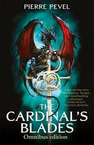The Cardinal's Blades Omnibus The Cardinal's Blades, The Alchemist in the Shadows, The Dragon Arcana