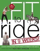 Fit to Ride in 9 Weeks!: The Ultimate Exercise Plan