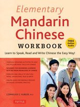 Elementary Mandarin Chinese Workbook Learn to Speak, Read and Write Chinese the Easy Way Companion Audio