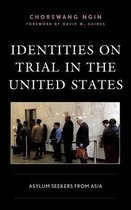 Crossing Borders in a Global World: Applying Anthropology to Migration, Displacement, and Social Change- Identities on Trial in the United States