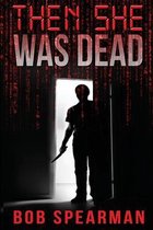 Then She Was Dead