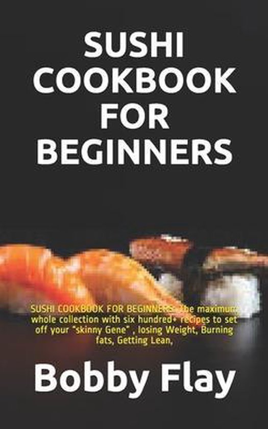 Sushi Cookbook for Beginners SUSHI COOKBOOK FOR BEGINNERS