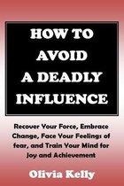 How to a Avoid Deadly Influence