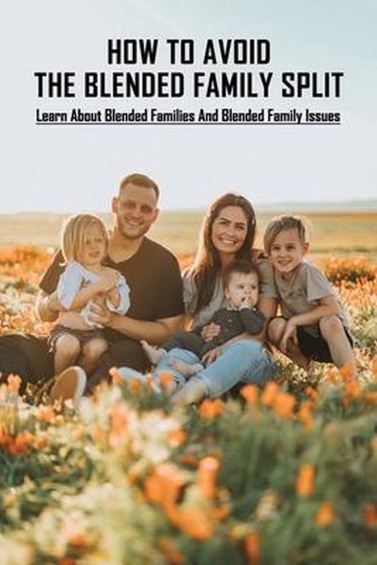 How To Avoid The Blended Family Split - cover
