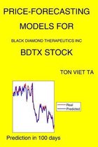 Price-Forecasting Models for Black Diamond Therapeutics Inc BDTX Stock