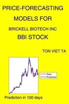 Price-Forecasting Models for Brickell Biotech Inc BBI Stock