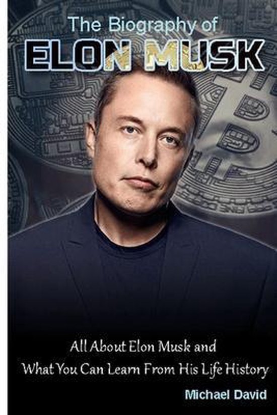 Biography of Elon Musk, Michael David 9798727223765 Boeken bol