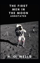 The First Men in the Moon Annotated