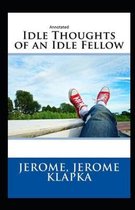 Idle Thoughts of an Idle Fellow Annotated