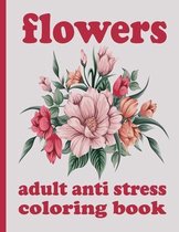 flowers adult anti stress coloring book