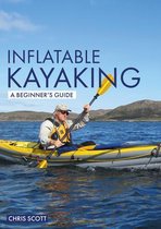 Beginner's Guides- Inflatable Kayaking: A Beginner's Guide