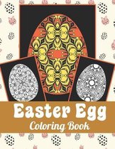 Easter Egg Coloring Book: Beautiful Collection Of Easter Coloring Book With 50 Unique Easter Egg Designs To Color (Easter Egg Adult Colouring Bo