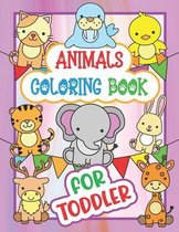 Animals Coloring Book For Toddler: Easy and Fun Educational Coloring Pages of Woodland Animals for Little Kids Age 4-8 Toddler Boys Girls Preschool an