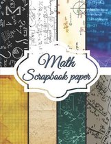 Math Scrapbook Paper: Scrapbooking Paper size 8.5 "x 11"- Decorative Craft Pages for Gift Wrapping, Journaling and Card Making - Premium Scr