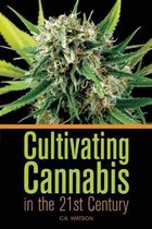 Cultivating Cannabis In The 21st Century