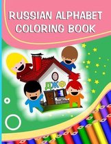 Russian Alphabet Coloring Book: Learn Russian Alphabet For Kids and Adults, With Translation, Pronunciation, and Picture to Color, Relaxation Coloring