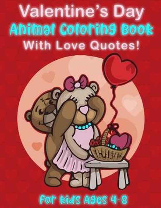 Download bol.com | Valentine's Day Animal Coloring Book for Kids Ages 4-8: A Fun Coloring Book for Girls...