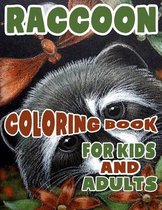 raccoon coloring book for kids and adults: Raccoon Coloring Book/for kids And Adult Coloring Book With Clean Raccoon Designs/ Funny Kids Coloring Book