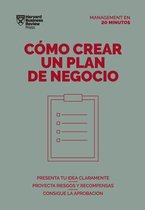 Cómo Crear Un Plan de Negocios (Creating Business Plans Spanish Edition)