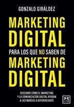 Marketing Digital Para Los Que No Saben de Marketing Digital