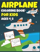 Airplane Coloring Book For Kids Ages 4_8: Cute Plane Coloring Book For Kids (Ages 2_3_4_5_6_7_8)
