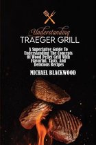 Understanding Traeger Grill