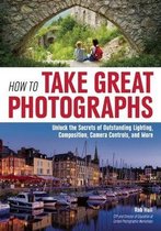 How To Take Great Photographs