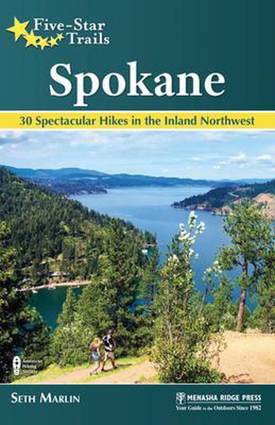 Five-Star Trails: Spokane: 30 Spectacular Hikes in the Inlan ... - cover