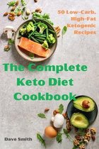 The Complete Keto Diet Cookbook