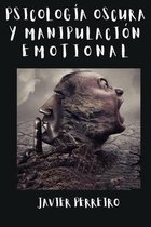 Psicologia Oscura Y Manipulacion Emocional