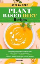 Step-by-Step Plant Based Diet Recipes