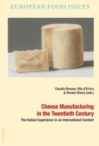 L’Europe alimentaire / European Food Issues / Europa alimentaria / L’Europa alimentare 11 - Cheese Manufacturing in the Twentieth Century