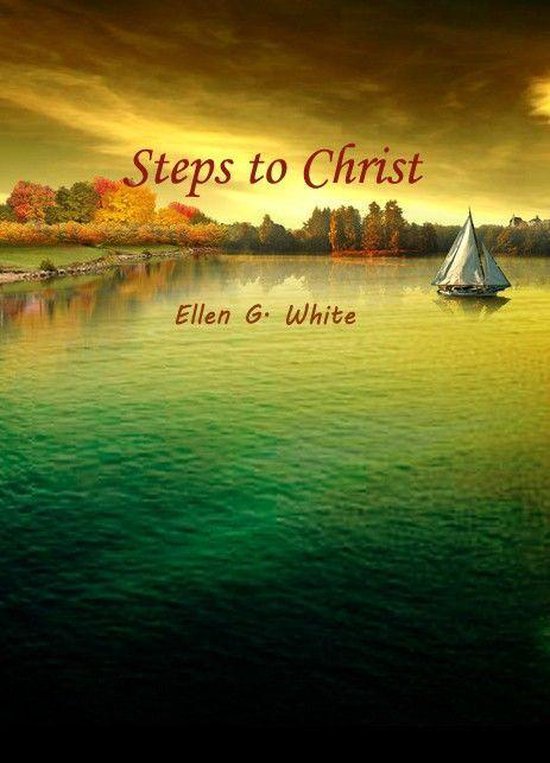 Steps To Christ (ebook), Ellen G. White 9787999120575 Boeken bol Steps To Christ (ebook), Ellen G. White 9787999120575 Boeken bol