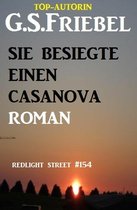 Redlight Street #154: Sie besiegte einen Casanova