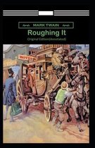 Roughing It-Original Edition(Annotated)