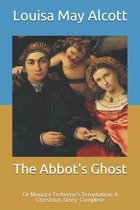 The Abbot's Ghost: Or Maurice Treherne's Temptation; A Christmas Story