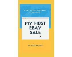 My First . . . a Collection of Quick, Simple and Straightforward Guides to Help You Acquire Skills Q- My First eBay Sale