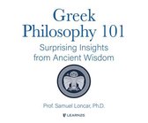 Greek Philosophy 101: Surprising Insights from Ancient Wisdom